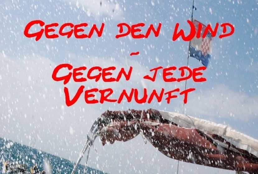 Gegen den Wind - Gegen jede Vernunft